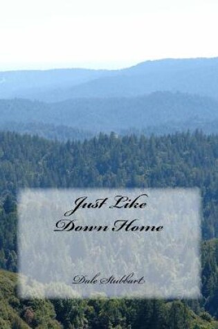 Cover of Just Like Down Home