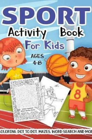 Cover of Sport Activity Book for Kids Ages 4-8