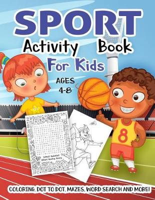Book cover for Sport Activity Book for Kids Ages 4-8