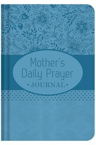Cover of A Mother's Daily Prayer Journal