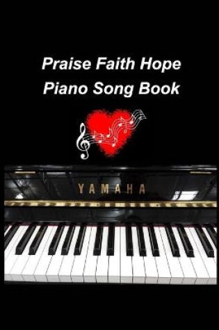 Cover of Praise Faith Hope Piano Song Book