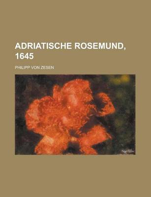 Book cover for Adriatische Rosemund, 1645