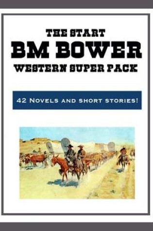 Cover of The B.M. Bower Western Super Pack