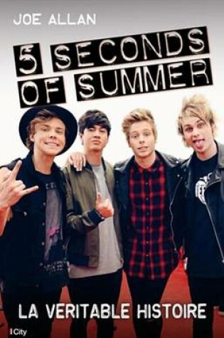 Cover of 5 Seconds of Summer, La Veritable Histoire