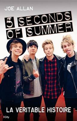 Book cover for 5 Seconds of Summer, La Veritable Histoire