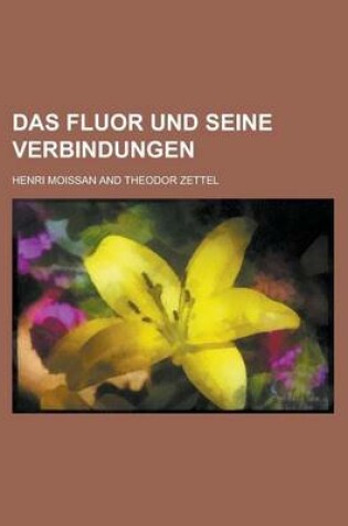 Cover of Das Fluor Und Seine Verbindungen