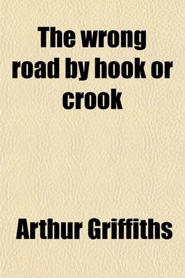 Book cover for The Wrong Road by Hook or Crook; By Hook or Crook