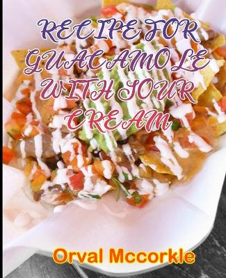 Book cover for Recipe for Guacamole with Sour Cream