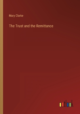 Book cover for The Trust and the Remittance