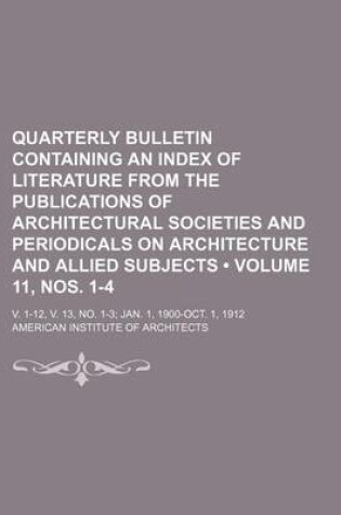 Cover of Quarterly Bulletin Containing an Index of Literature from the Publications of Architectural Societies and Periodicals on Architecture and Allied Subjects (Volume 11,