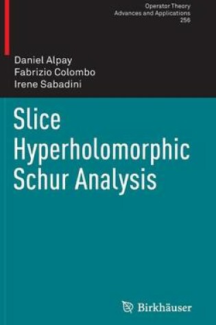 Cover of Slice Hyperholomorphic Schur Analysis