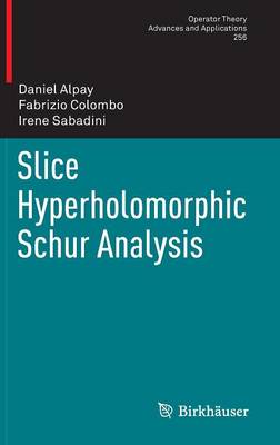 Book cover for Slice Hyperholomorphic Schur Analysis