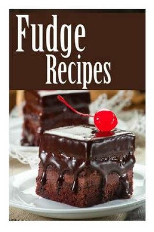 Cover of Fudge Recipes