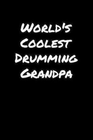 Cover of World's Coolest Drumming Grandpa