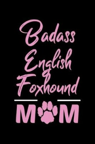 Cover of Badass English Foxhound Mom