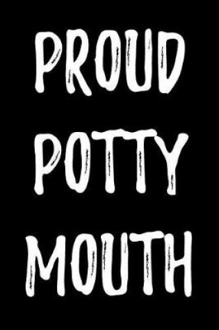 Cover of Proud Potty Mouth