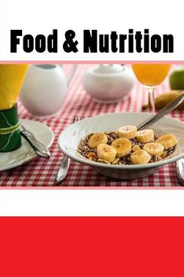 Book cover for Food & Nutrition (Journal / Notebook)