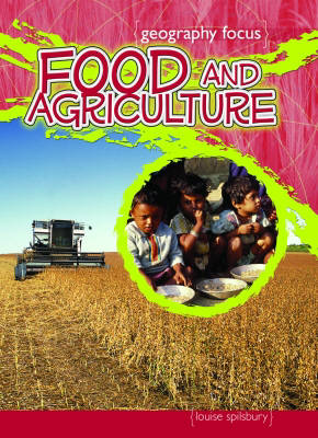 Cover of Geography Focus: Food and Agriculture: how we use the land