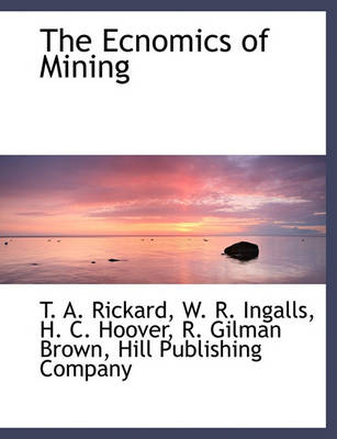 Book cover for The Ecnomics of Mining