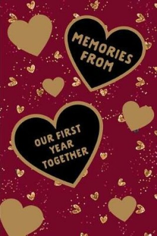 Cover of Memories from Our First Year Together