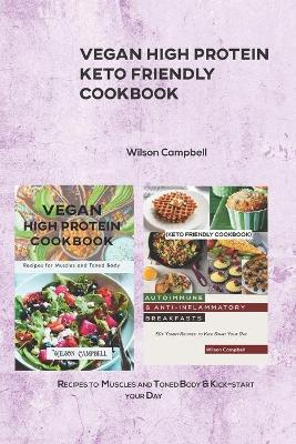 Book cover for Vegan High Protein Keto Friendly Cookbook