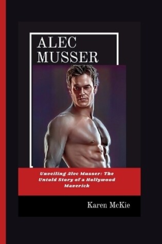 Cover of Alec Musser