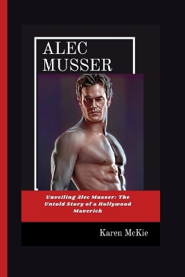 Book cover for Alec Musser