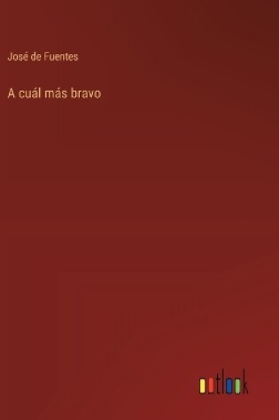 Cover of A cu�l m�s bravo