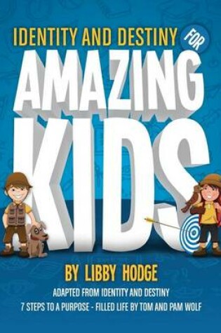 Cover of Identity and Destiny for Amazing Kids