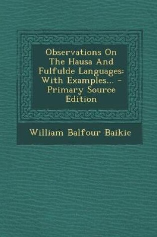 Cover of Observations on the Hausa and Fulfulde Languages