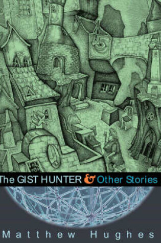 Cover of The Gist Hunter and Other Stories