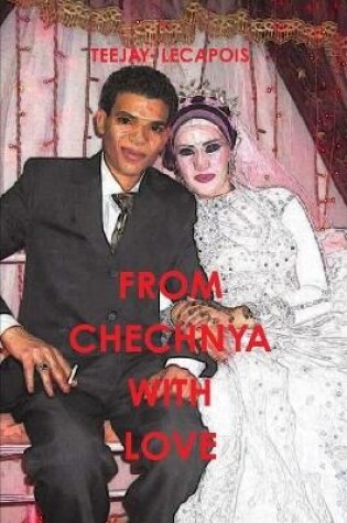 Cover of From Chechnya with Love