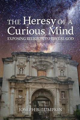 Book cover for The Heresy of a Curious Mind