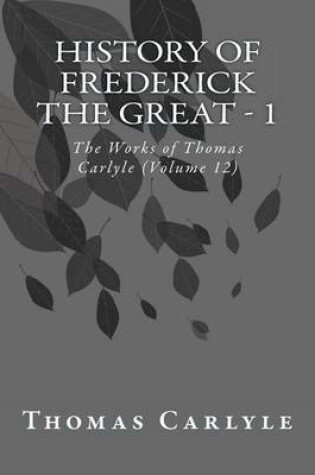 Cover of History of Frederick the Great - 1