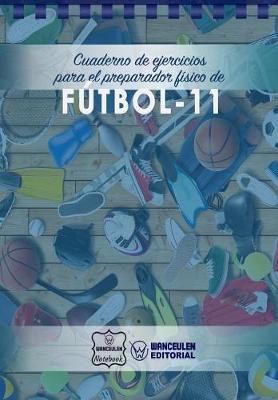 Book cover for Cuaderno de Ejercicios para el Preparador Fisico de Futbol-11