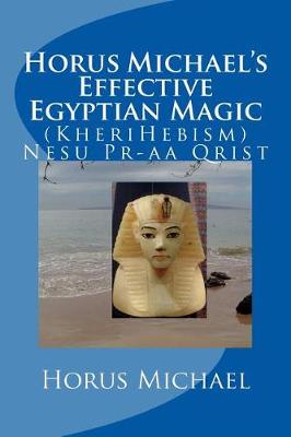 Book cover for Horus Michael's Effective Egyptian Magic