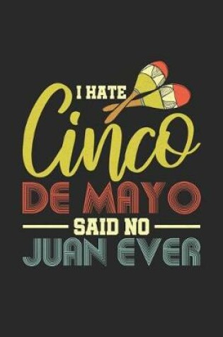 Cover of I Hate Cinco de Mayo Said No Juan Ever