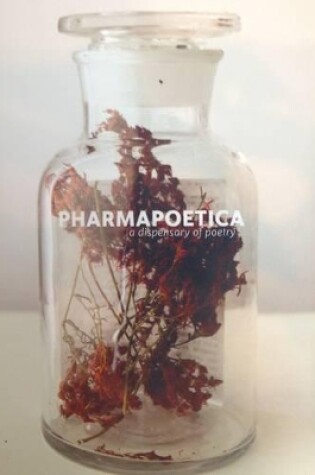 Cover of Pharmapoetica: a Dispensary of Poetry