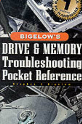 Cover of Bigelow's Drive and Memory Troubleshooting Pocket Reference