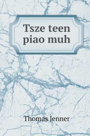 Cover of Tsze teen piao muh