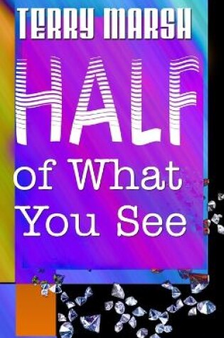 Cover of Half of What You See