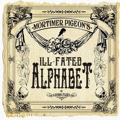 Book cover for Mortimer Pigeon's Ill-Fated Alphabet