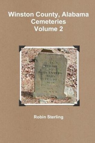 Cover of Winston County, Alabama Cemeteries, Volume 2