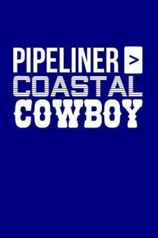 Cover of Pipeliner > Coastal Cowboy