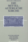 Book cover for Die Mittelalterliche Kirche