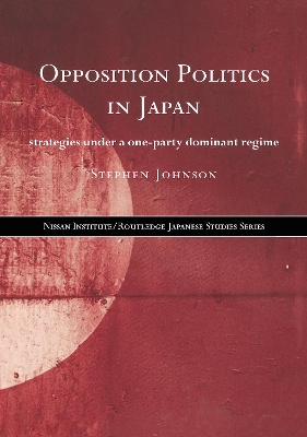 Cover of Opposition Politics in Japan