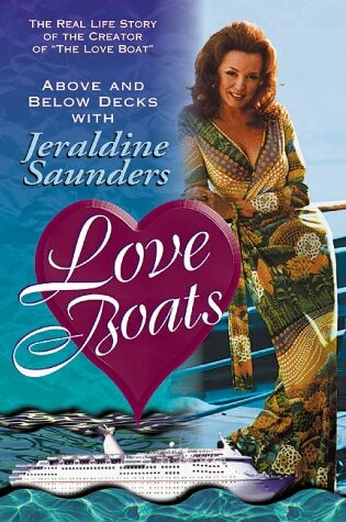 Cover of Love Boats: above and below Decks with Jeraldine Saunders