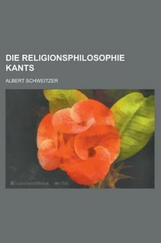 Cover of Die Religionsphilosophie Kants