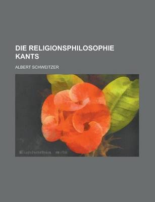 Book cover for Die Religionsphilosophie Kants