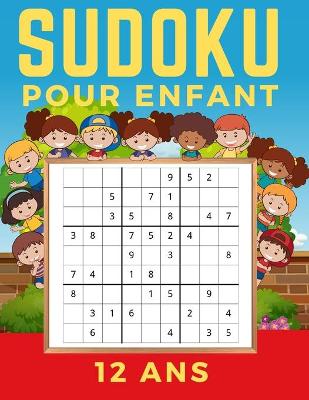 Book cover for Sudoku Pour Enfant 12 Ans